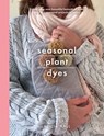 Seasonal Plant Dyes - Alicia Hall - 9781526747242