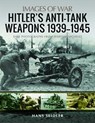 Hitler's Anti-Tank Weapons 1939-1945 - Hans Seidler - 9781526749833