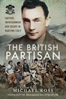 The British Partisan - Michael Ross - 9781526750358
