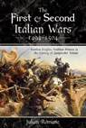 The First & Second Italian Wars, 1494–1504 - Julian Romane - 9781526750525