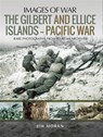 The Gilbert and Ellice Islands—Pacific War - Jim Moran - 9781526751201