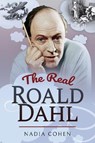 The Real Roald Dahl - Nadia Cohen - 9781526751768