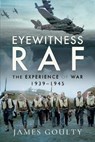 Eyewitness RAF - James Goulty - 9781526752376