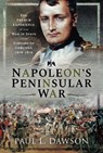 Napoleon's Peninsular War - Paul L Dawson - 9781526754097