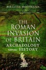 The Roman Invasion of Britain - Birgitta Hoffmann - 9781526756633