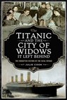 The Titanic and the City of Widows It Left Behind - Julie Cook - 9781526757173