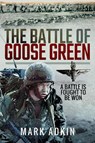 The Battle of Goose Green - Mark Adkin - 9781526760142
