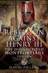 Rebellion Against Henry III - David Pilling - 9781526763211