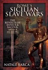 Rome's Sicilian Slave Wars - Natale Barca - 9781526767462