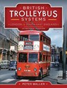 British Trolleybus Systems - London and South-East England - Peter Waller - 9781526770646