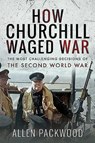 How Churchill Waged War - Allen Packwood - 9781526771094