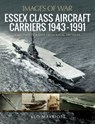 Essex Class Aircraft Carriers, 1943–1991 - Leo Marriott - 9781526772152