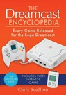 The Dreamcast Encyclopedia - Chris Scullion - 9781526772237