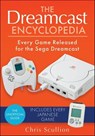 The Dreamcast Encyclopedia - Chris Scullion - 9781526772244
