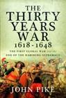 The Thirty Years War, 1618 - 1648 - John Pike - 9781526775795