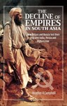 The Decline of Empires in South Asia - Heather A. Campbell - 9781526775818