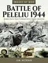 Battle of Peleliu, 1944 - Jim Moran - 9781526778222