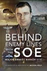 Behind Enemy Lines with the SOE - Major Ernest Barker BEM - 9781526779748