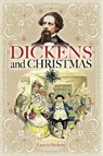 Dickens and Christmas - Lucinda Hawksley - 9781526780379