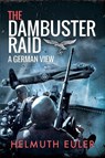 The Dambuster Raid - Helmuth Euler - 9781526781567