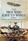 The Men Who Gave Us Wings - Peter Reese - 9781526781956