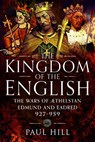 The Kingdom of the English - Paul Hill - 9781526782533