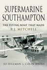 Supermarine Southampton - Jo Hillman ; Colin Higgs - 9781526784940