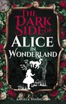 The Dark Side of Alice in Wonderland - Angela Youngman - 9781526785824