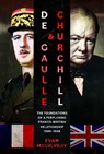 De Gaulle and Churchill - Evan McGilvray - 9781526786463