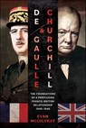 De Gaulle and Churchill - Evan McGilvray - 9781526786470
