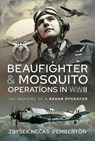 Beaufighter and Mosquito Operations in WWII - John Pemberton - 9781526789570