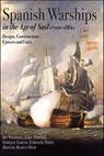 Spanish Warships in the Age of Sail, 1700–1860 - Rif Winfield ; John Tredrea ; Enrique García-Torralba Pérez ; Manuel Blasco Felip - 9781526790798