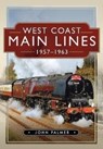 West Coast Main Lines, 1957-1963 - John Palmer - 9781526791825