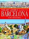 The Art Lover's Guide to Barcelona - Ruby Boukabou - 9781526794505
