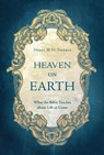 Heaven on Earth - Derek W. H. Thomas - 9781527101456