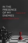 In the Presence of My Enemies - Dale Ralph Davis - 9781527104792