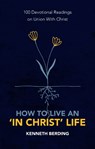 How to Live an 'In Christ' Life - Kenneth Berding - 9781527105591