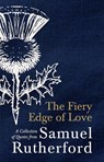 The Fiery Edge of Love - Samuel Rutherford - 9781527107274