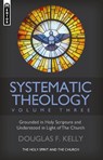 Systematic Theology (Volume 3) - Douglas F. Kelly - 9781527107304