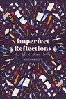 Imperfect Reflections - Kirsten Birkett - 9781527108462