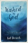 Washed By God - Karl Deenick - 9781527108882