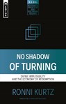 No Shadow of Turning - Ronni Kurtz - 9781527109131