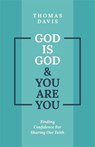 God is God and You are You - Thomas Davis - 9781527109384