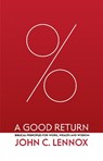 A Good Return - John C. Lennox - 9781527109926