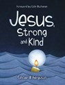 Jesus, Strong and Kind - Sinclair B. Ferguson - 9781527110007