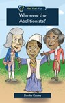 Who were the Abolitionists? - Danika Cooley - 9781527110090