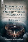 Expository Outlines and Observations on Romans - Rob Ventura - 9781527110120