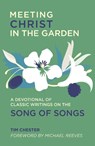 Meeting Christ in the Garden - Tim Chester - 9781527110151