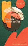 Dietrich Bonhoeffer - Dayspring MacLeod - 9781527110526