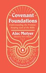 Covenant Foundations - Alec Motyer - 9781527111004